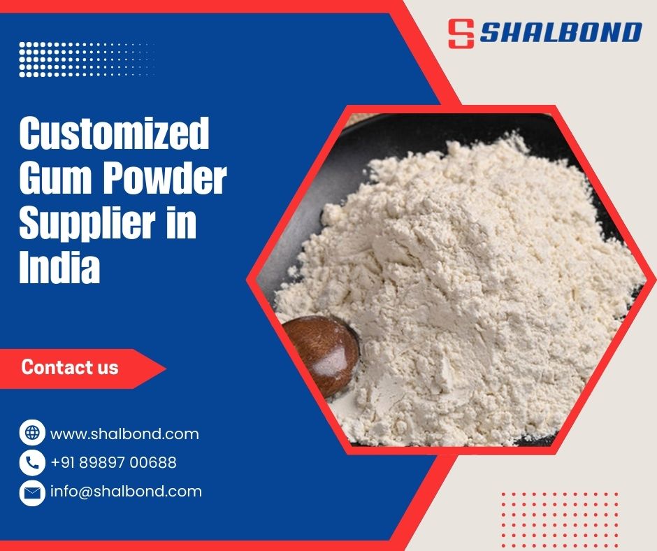 Customized Gum Powder Supplier in India
